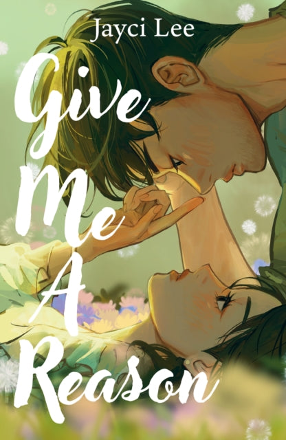 Give Me A Reason : A tender, romantic, Korean retelling of Jane Austen's Persuasion!-9781035420490