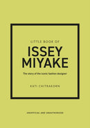 Little Book of Issey Miyake : The story of the iconic fashion designer-9781035420636