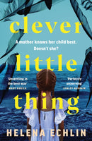 Clever Little Thing : A taut, powerful and gripping psychological thriller with a twist you'll never forget!-9781035421473