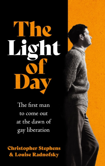 The Light of Day : The first man to come out at the dawn of gay liberation-9781035421527