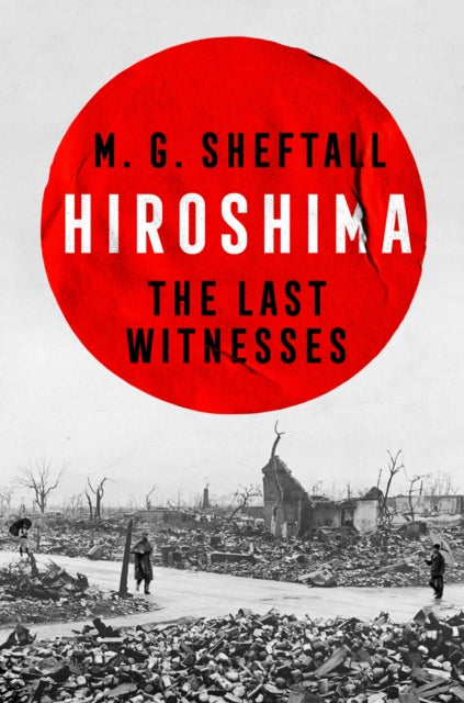 Hiroshima : The Last Witnesses-9781035422685