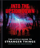 Into the Upside Down: The Little Guide to Stranger Things-9781035422968