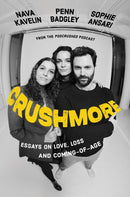 Crushmore : Essays on Love, Loss, and Coming-of-Age-9781035423200