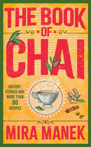 The Book of Chai : History, stories and more than 60 recipes-9781035423330
