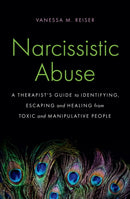 Narcissistic Abuse : A Therapist's Guide to Identifying, Escaping and Healing from Toxic and Manipulative People-9781035423361