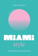 Little Book of Miami Style : The fashion story of the iconic city-9781035423798