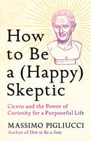 How to Be a (Happy) Skeptic
