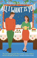All I Want is You : The dreamiest new rivals-to-lovers, second-chance, bookish Christmas romance!-9781035424771