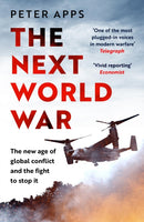 The Next World War: The new age of global conflict and the fight to stop it