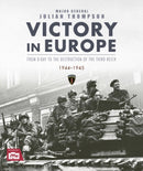 Victory in Europe : From D-Day to the Destruction of the Third Reich, 1944-1945-9781035425174