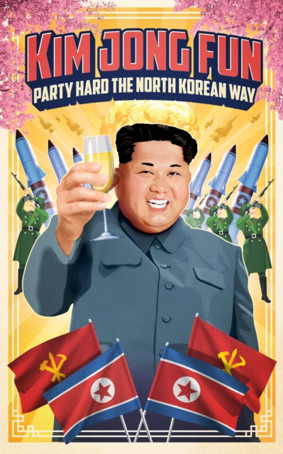 Kim Jong-Fun : Party Hard the North Korean Way-9781035425280