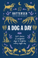 Battersea Dogs and Cats Home - A Dog a Day : 365 stories of delightful dogs to brighten every day-9781035425532