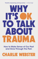 Why It''s OK to Talk About Trauma