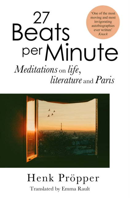 27 Beats Per Minute : Meditations on Life, Literature and Paris-9781035426843