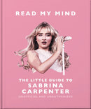 Read My Mind: The Little Guide to Sabrina Carpenter-9781035427215