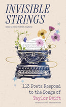 Invisible Strings - 113 Poets Respond to the Songs of Taylor Swift : the most beautiful gift for Swifties!-9781035427352
