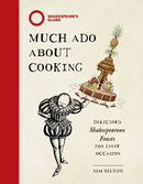Much Ado About Cooking : Delicious Shakespearean Feasts for Every Occasion-9781035427680