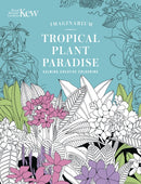 Kew Imaginarium: Tropical Plant Paradise : Calming Creative Colouring-9781035429349