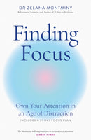 Finding Focus : Own Your Attention in an Age of Distraction-9781035429608