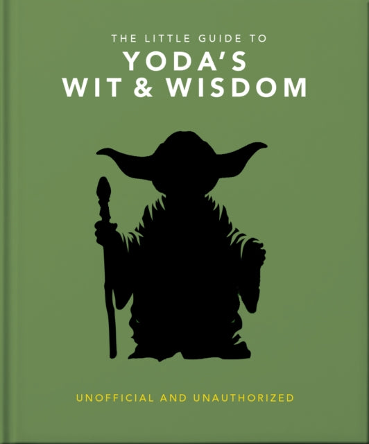 The Little Guide to Yoda's Wit and Wisdom