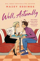 Well, Actually : An utterly delightful and sexy second-chance romance from the author of A Brush With Love!-9781035431304