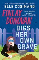 Finlay Donovan Digs Her Own Grave : The addictive and hilarious New York Times bestselling series returns!-9781035431854