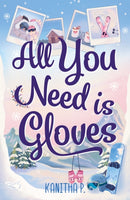 All You Need Is Gloves : An all new sweet and spicy, best friends brother sports romance!-9781035433117