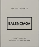 The Little Guide to Balenciaga