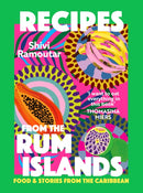 Recipes from the Rum Islands : Food & Stories from the Caribbean-9781035434282