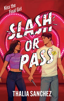 Slash or Pass : An all new sexy, scary and hilarious slasher romcom!-9781035434725