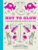 Hot to Glow : A Colouring Book for Chappell Roan Fans-9781035434923