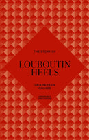 The Story of Louboutin Heels