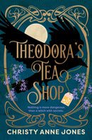Theodora''s Tea Shop
