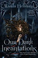 Our Dark Incantations
