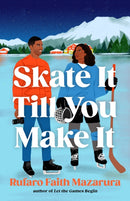 Skate It Till You Make It : The ultimate wintery sports romcom, perfect for the Winter Olympics!-9781035440825
