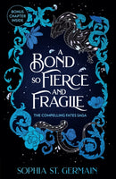 Bond so Fierce and Fragile