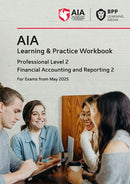 AIA Financial Acccounting and Reporting 2 : Learning and Practice Workbook-9781035525836