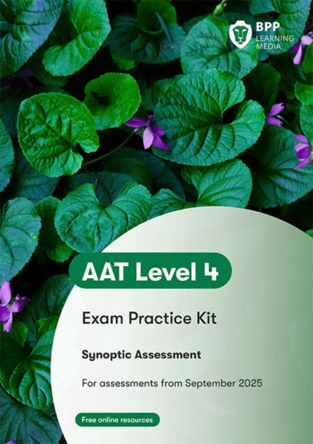 AAT - Professional Diploma in Accounting Synoptic : Exam Practice Kit-9781035530526