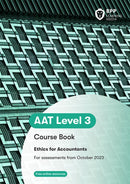 AAT - Ethics for Accountants Coursebook : Coursebook-9781035598755