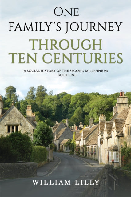 One Family's Journey Through Ten Centuries : A social history of the second millennium - Book One-9781035800476