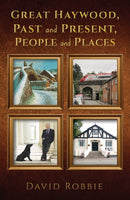 Great Haywood, Past and Present, People and Places-9781035804672