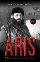 Aris : The Triumphs and Persecution of a Revolutionary Genius-9781035805273
