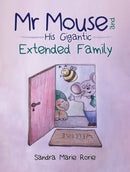 Mr Mouse and His Gigantic Extended Family-9781035807024