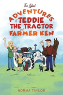 The Latest Adventures of Teddie the Tractor and Farmer Ken