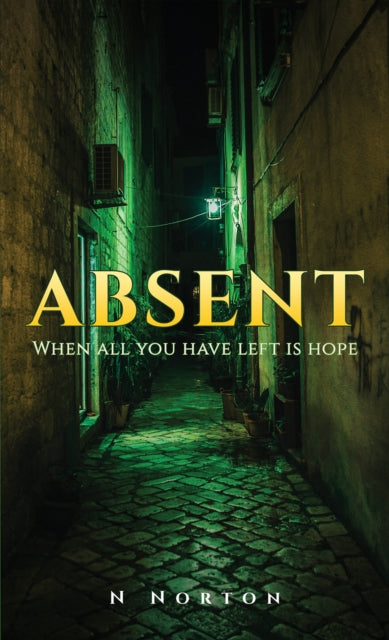 Absent : When all you have left is hope-9781035814169
