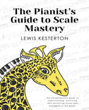 The Pianist's Guide to Scale Mastery