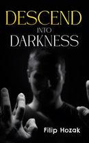 Descend into Darkness