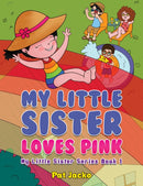 My Little Sister Loves Pink : My Little Sister Series Book 1-9781035817115
