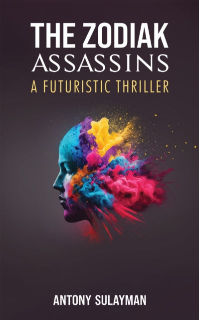 The Zodiak Assassins : A Futuristic Thriller-9781035817665