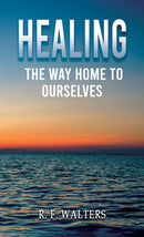 Healing, the Way Home to Ourselves-9781035818358